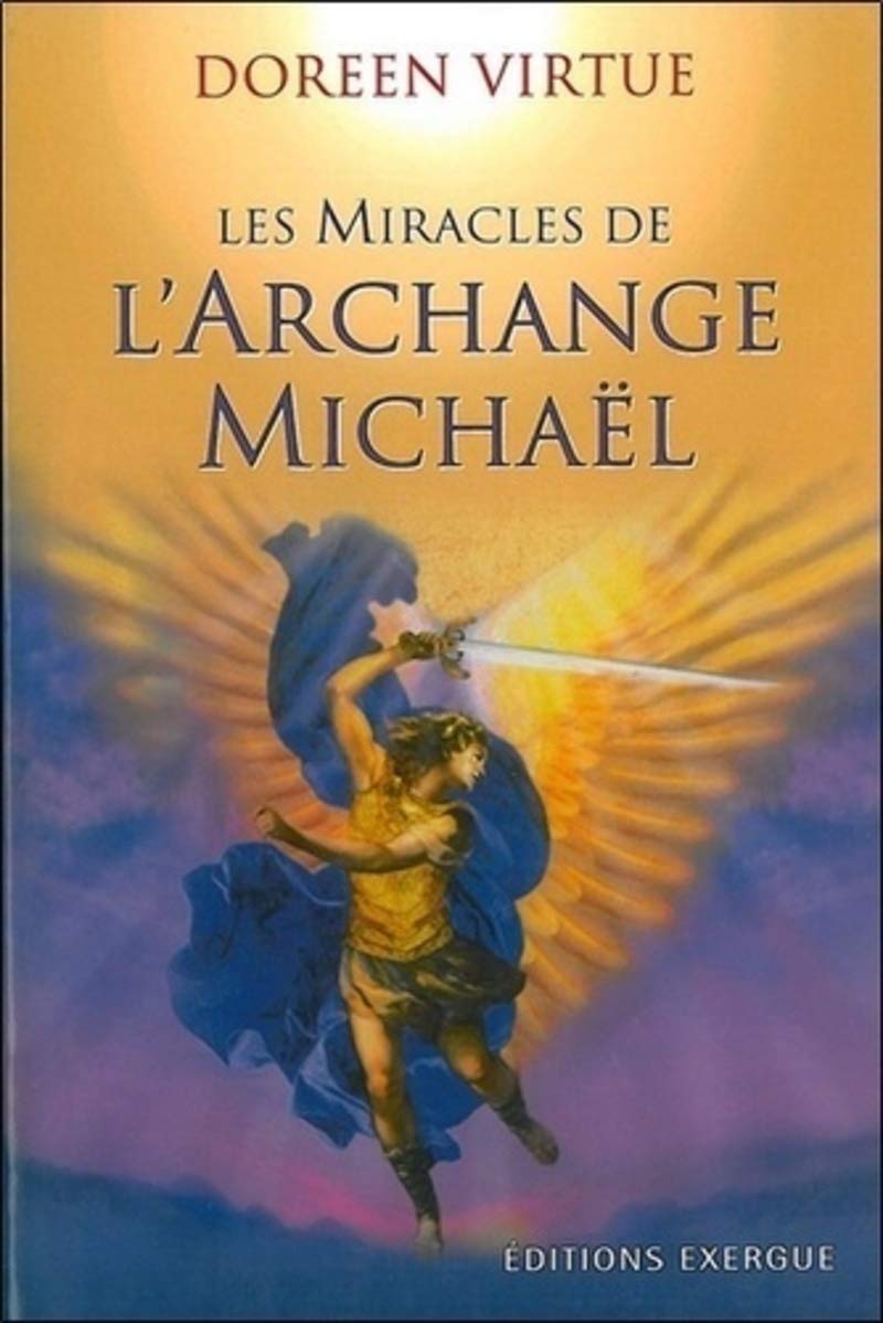 Les Miracles de l'Archange Michaël 9782911525872