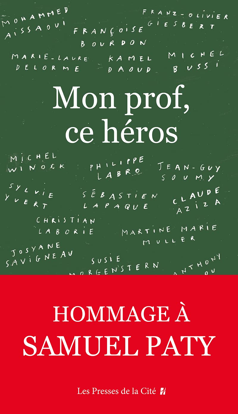 Mon prof, ce héros : hommage à Samuel Patty 9782258195769