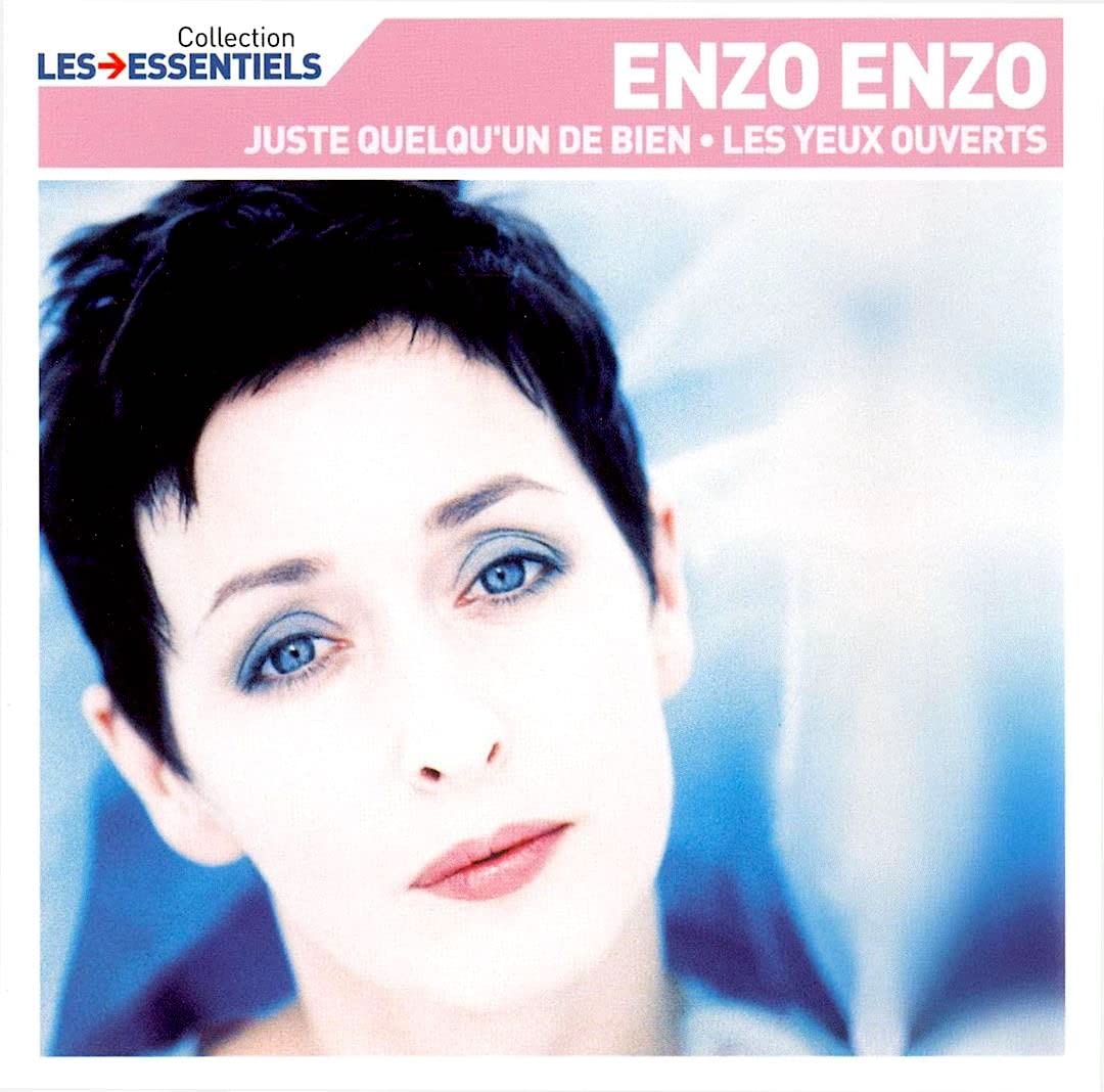 Talents essentiels : Enzo Enzo - Juste quelqu'un de bien, Les yeux ouverts 0743219278920