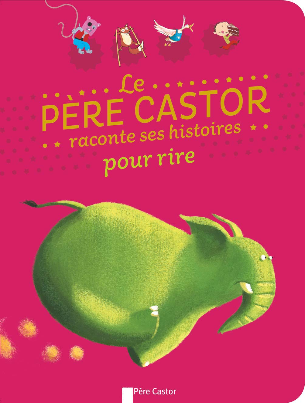 Le Père Castor raconte ses histoires pour rire 9782081330948