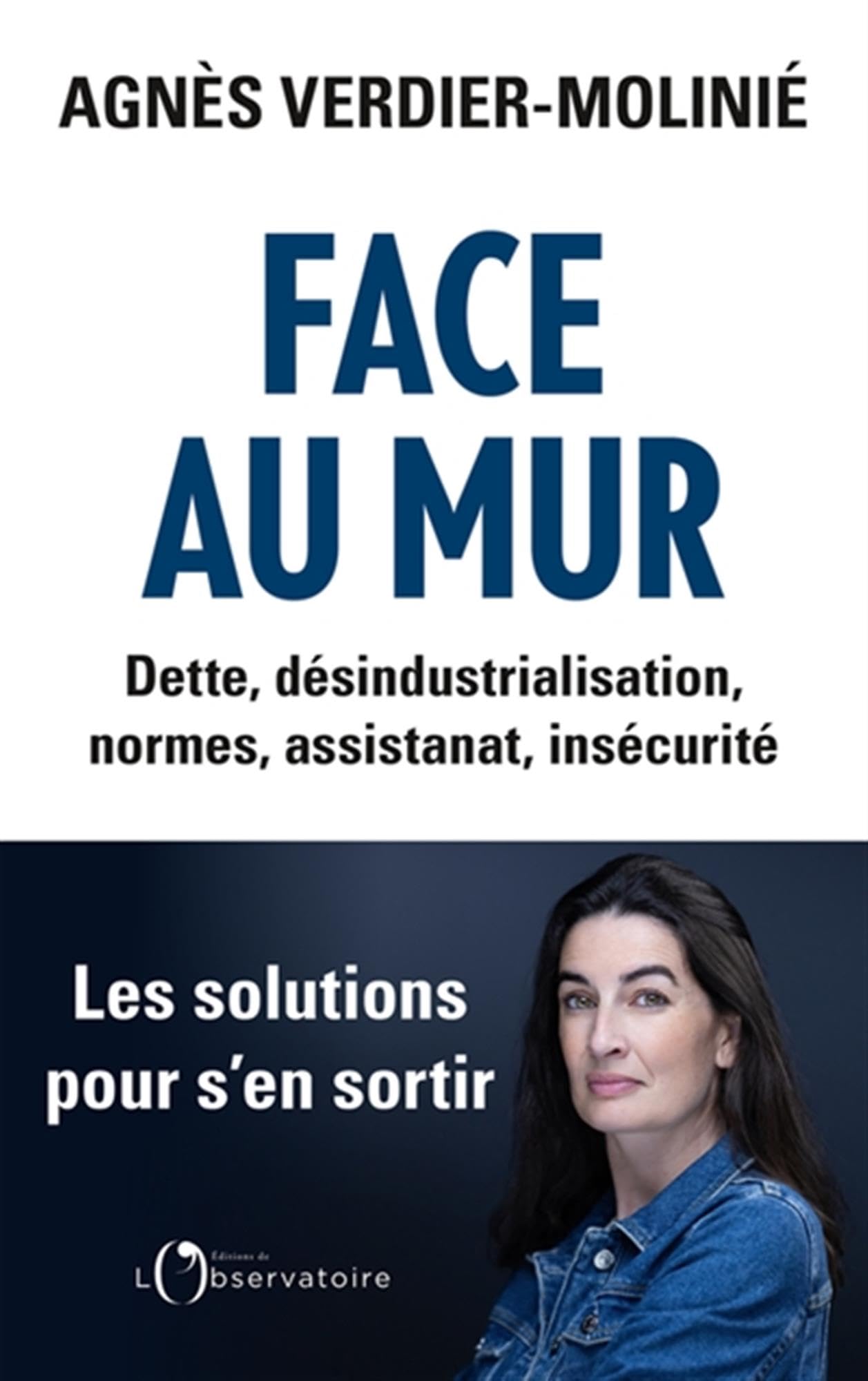 Face au mur: Dette, désindustrialisation, normes, assistanat, insécurité 9791032931516