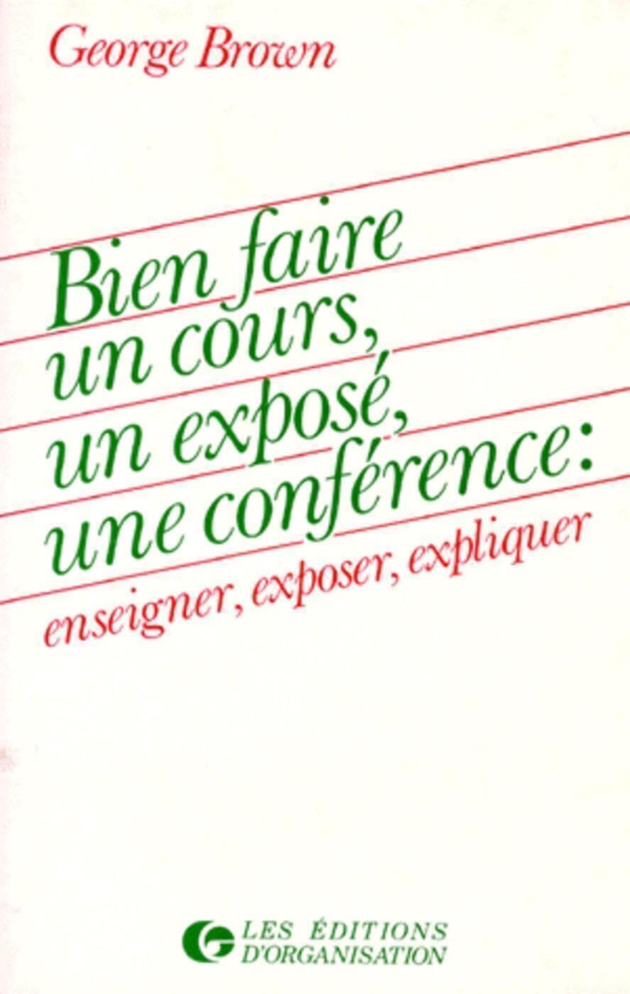 Bien Faire Un Cours Un Expose Une 9782708103993