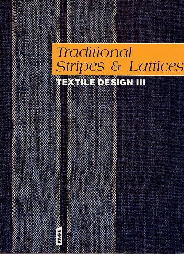 Textile Design. Volume 3, Traditional Stripes & Lattices, Edition Trilingue Francais-Anglais-Allemand 9789810047757