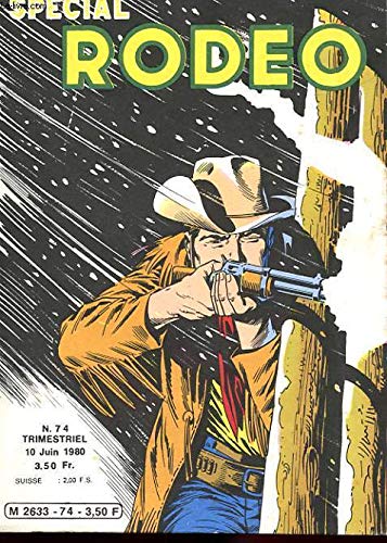 SPECIAL RODEO N°74. 10 JUIN 1980. TEX LA FLECHE NOIRE