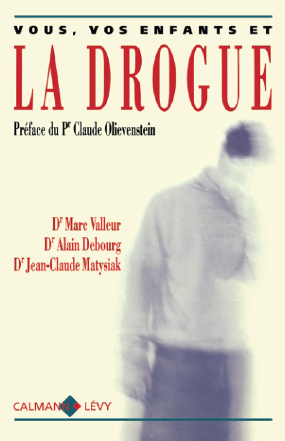 Vous, vos enfants et la drogue 9782702118641