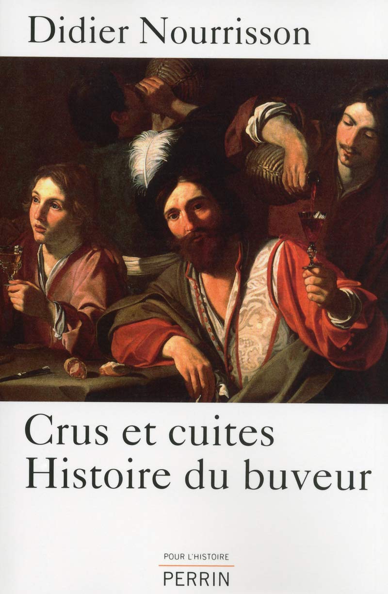 Crus et cuites, Histoire du buveur 9782262035785
