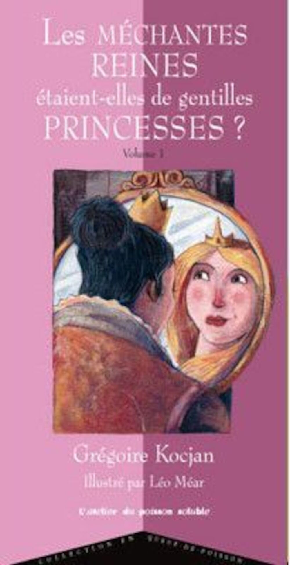 Les méchantes reines étaient-elles de gentilles princesses ? 9782358711067