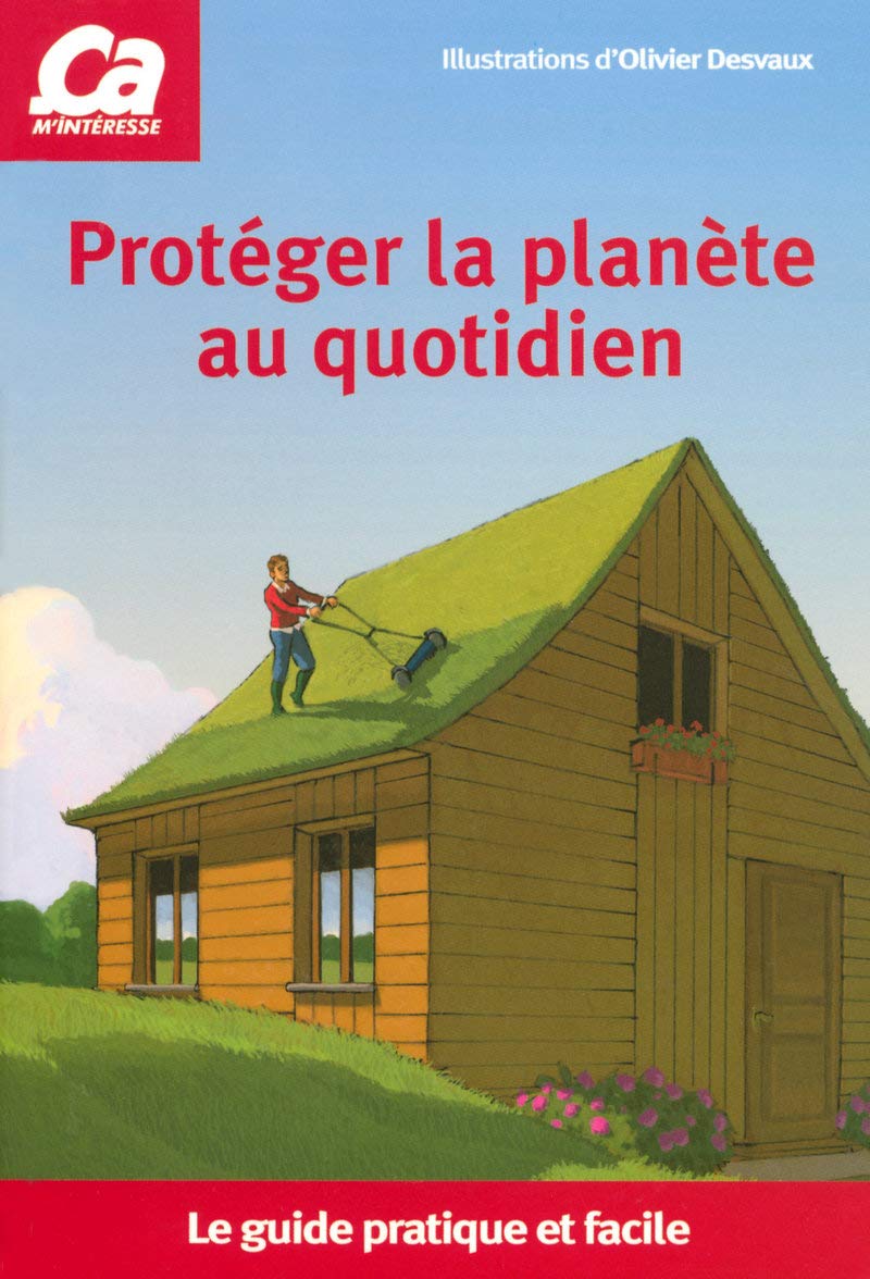 PROTEGEZ PLANETE AU QUOTIDIEN 9782906221574