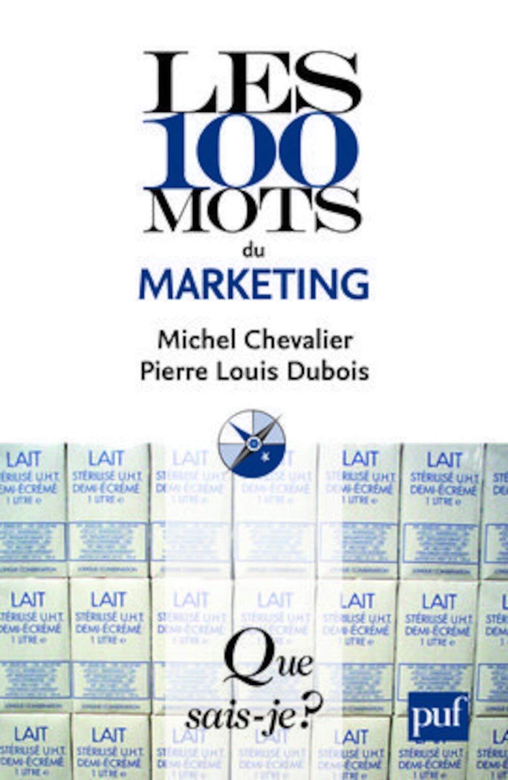 Les 100 mots du marketing 9782130570486