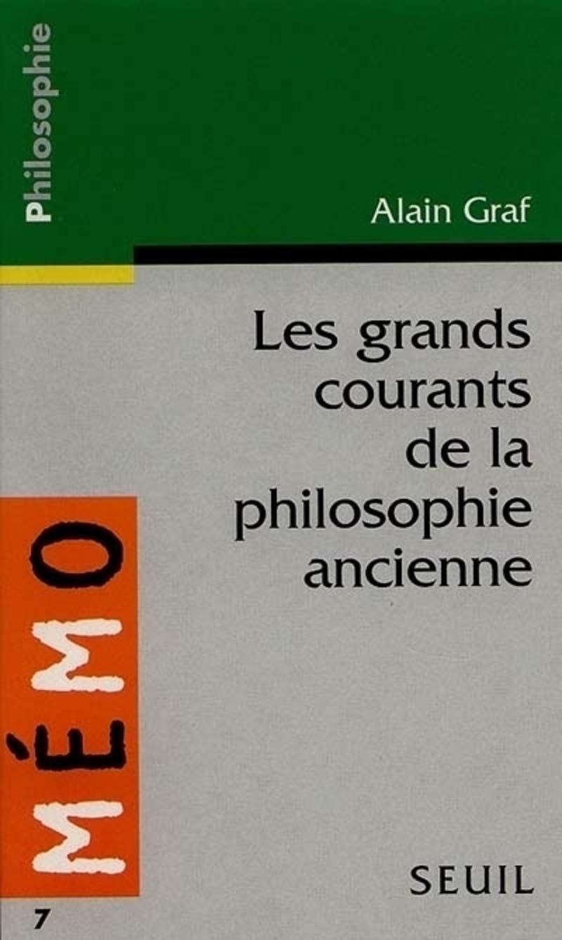 Les Grands Courants de la philosophie ancienne 9782020229012