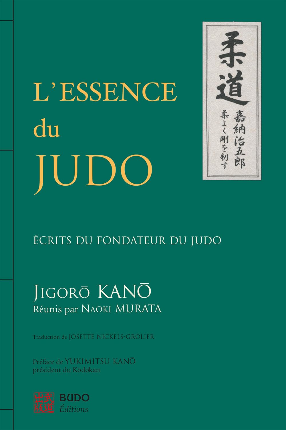 L'essence du judo: Ecrits du fondateur du judo 9782846172424