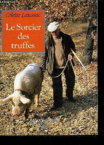 Le sorcier des truffes (Memoire vive) (French Edition) 9782232104077