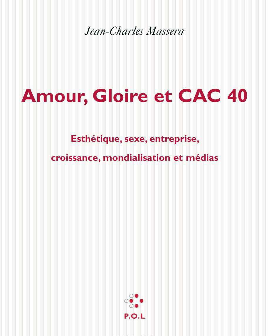 Amour, Gloire et CAC 40 9782867447198
