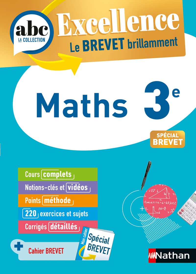 Maths 3e - ABC Excellence - Le Brevet brillamment - Cours, Méthode, Exercices - Brevet 2025 9782091571324