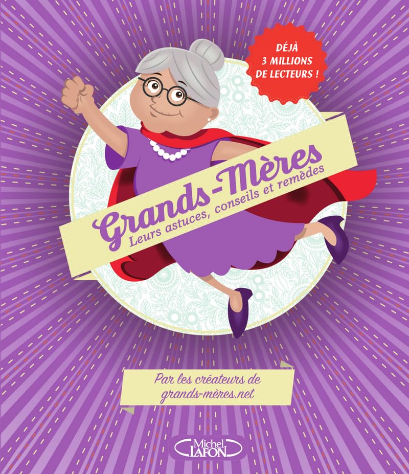 Grands-mères - Leurs astuces, conseils et remèdes 9782749930282