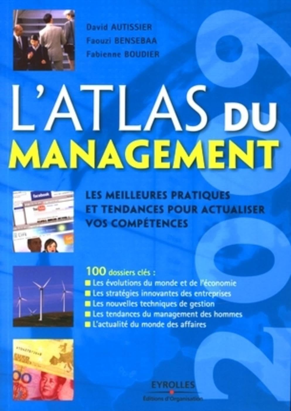 L'Atlas du management 2009: Les meilleures pratiques et tendances pour actualiser vos compétences. 100 dossiers clés 9782212541649