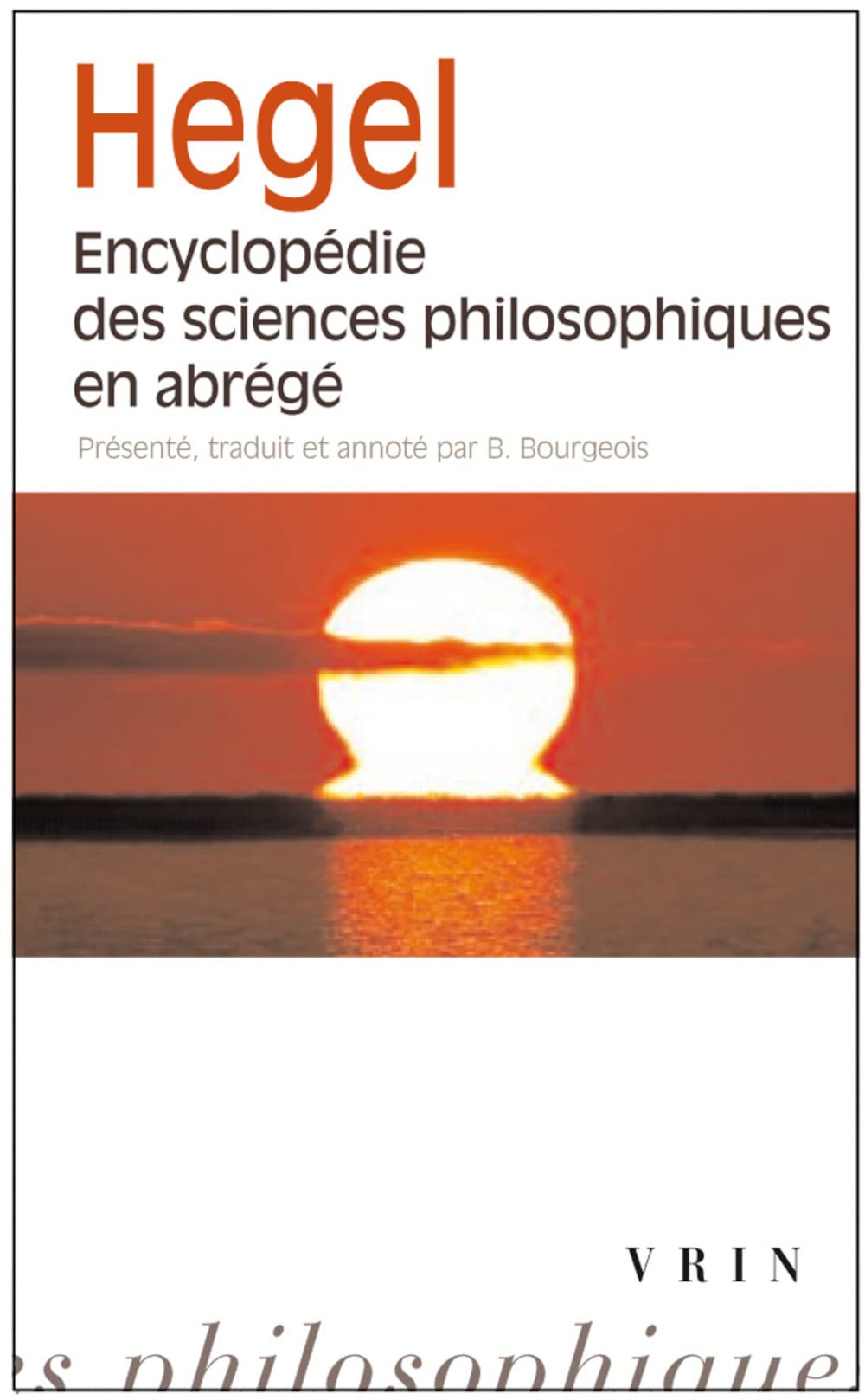 Encyclopédie des sciences philosophiques en abrégé 9782711623754
