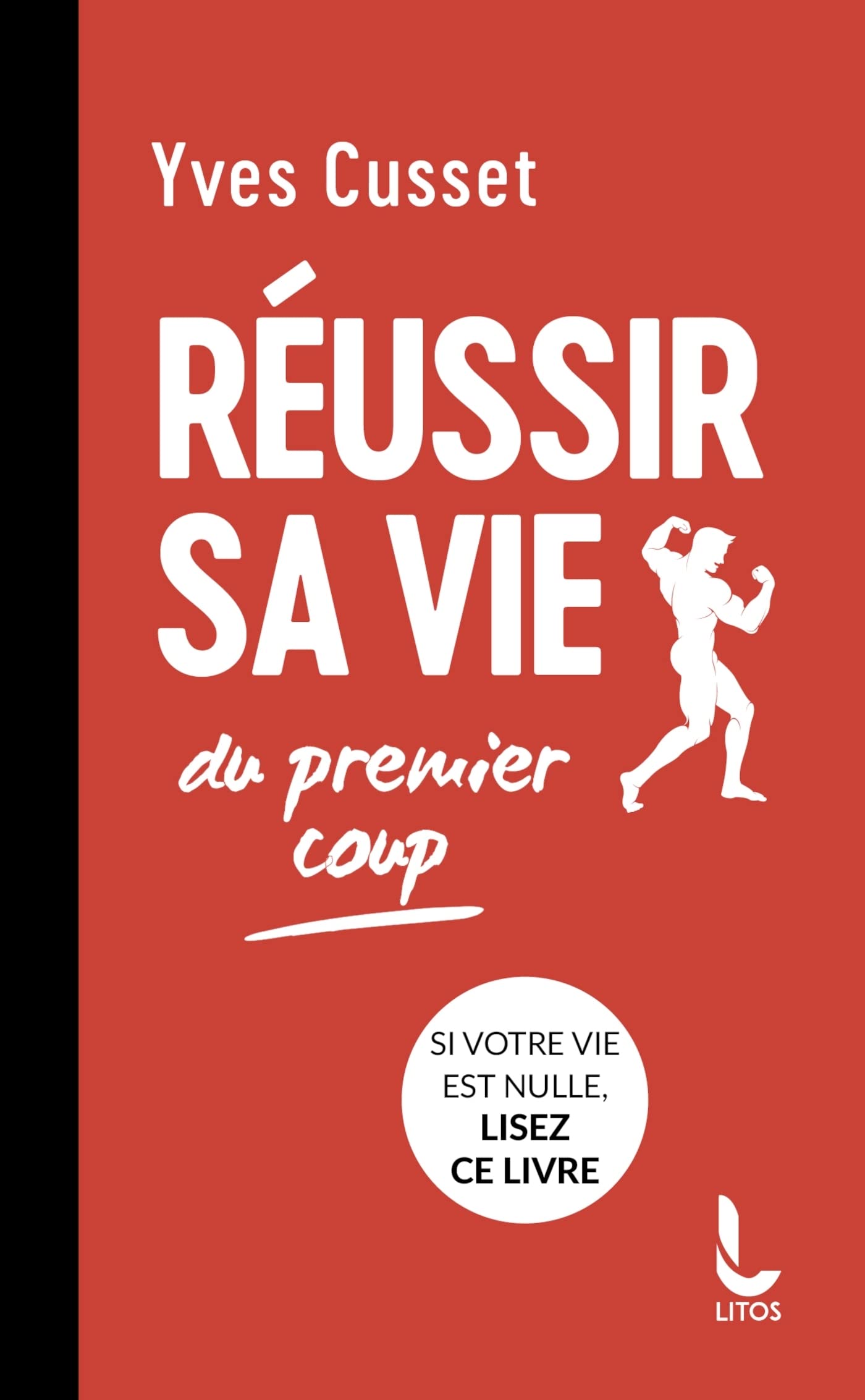 Réussir sa vie du premier coup 9782385060237