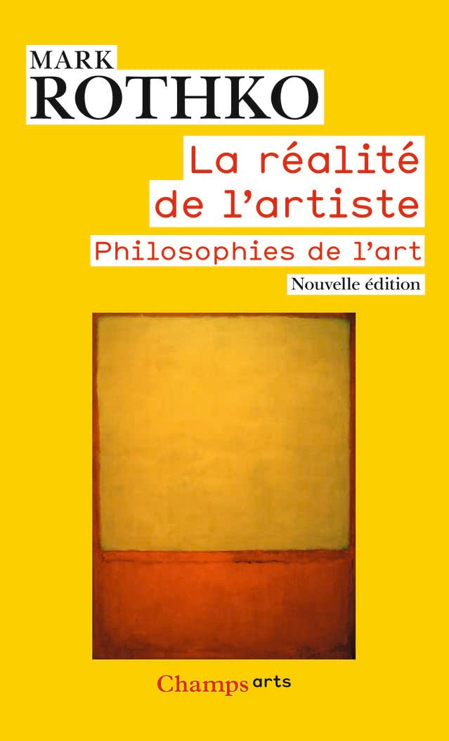 La réalité de l'artiste: EDITION ET INTRODUCTION DE CHRISTOPHER ROTHKO 9782081307643