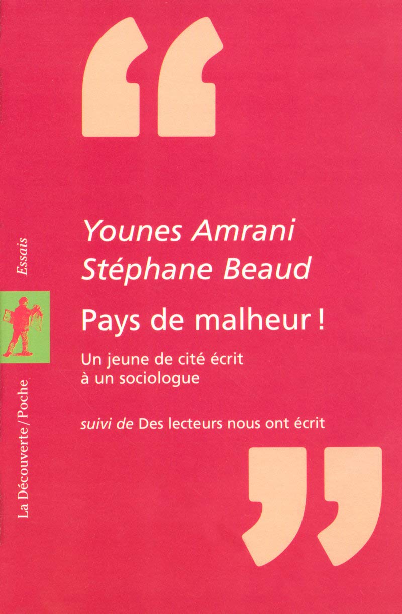 « Pays de malheur ! »: Un jeune de cité écrit à un sociologue 9782707146779