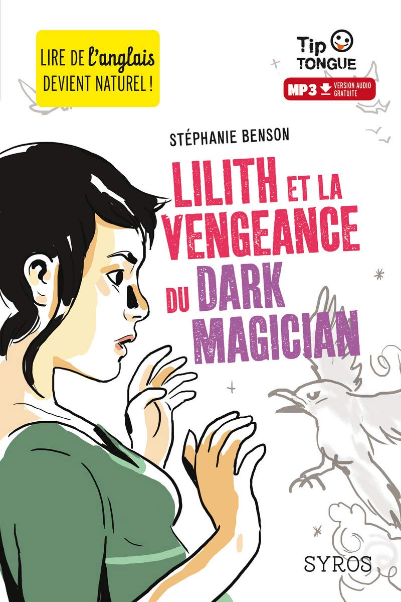 Lilith et la vengeance du Dark Magician - collection Tip Tongue - A2 intermédiaire - dès 12 ans 9782748515404