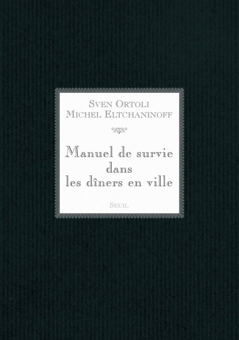 Manuel de survie dans les dîners en ville 9782020963336