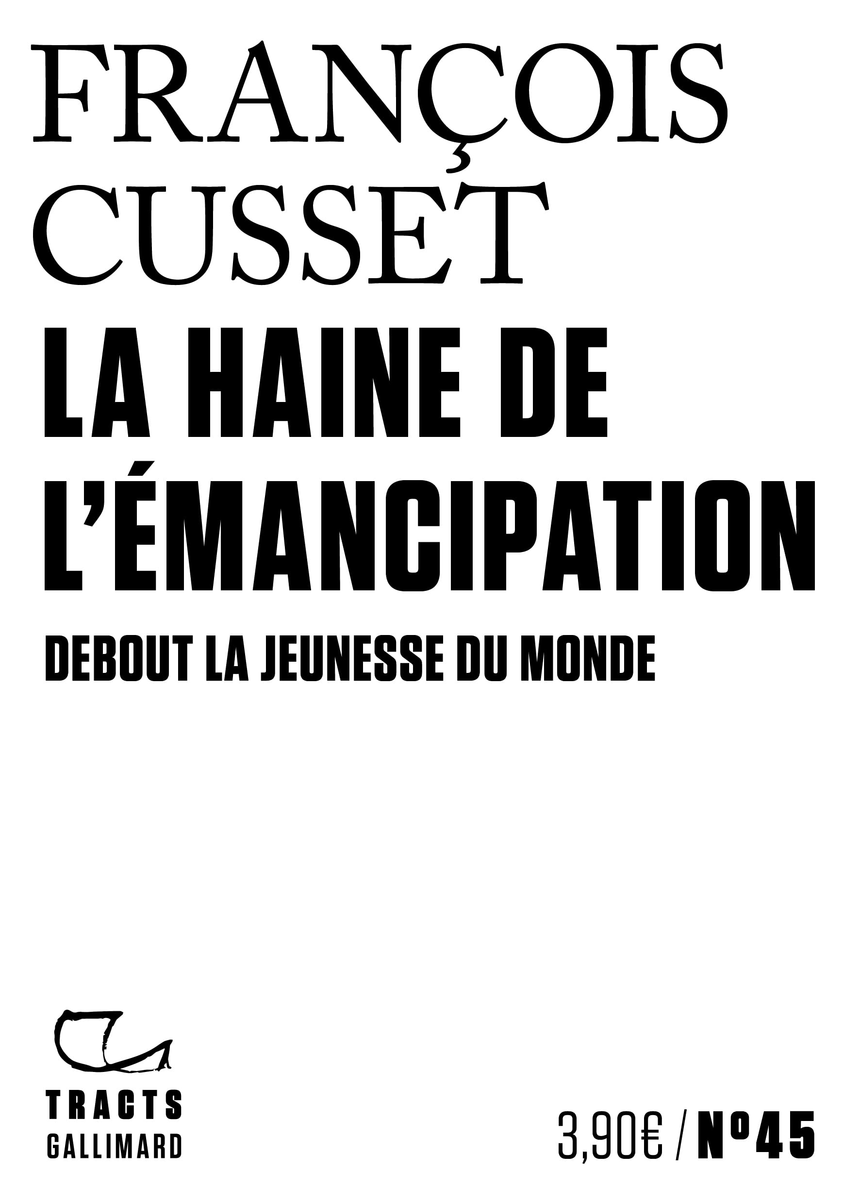 La Haine de l'émancipation: Debout la jeunesse du monde 9782073024404
