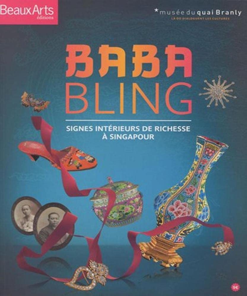 Baba Bling: Signes intérieurs de richesse à Singapour 9782842787745