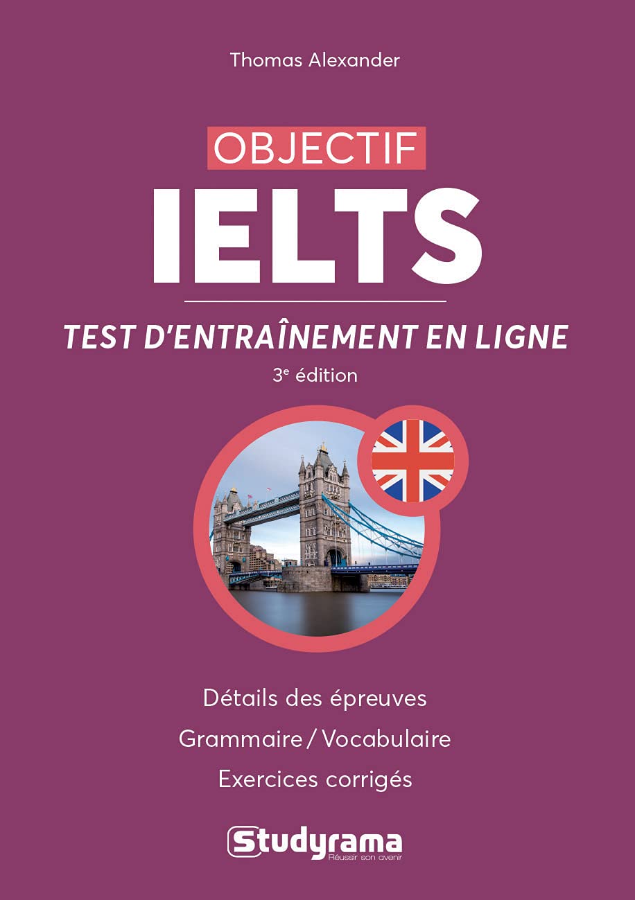 Objectif IELTS: Détails des épreuves 9782759039463