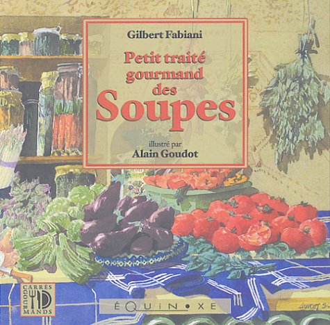 Petit traité gourmand des soupes 9782841352739