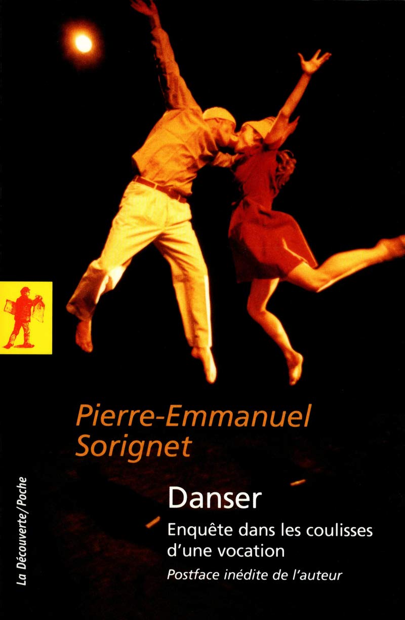 Danser: Enquête dans les coulisses d'une vocation 9782707173904