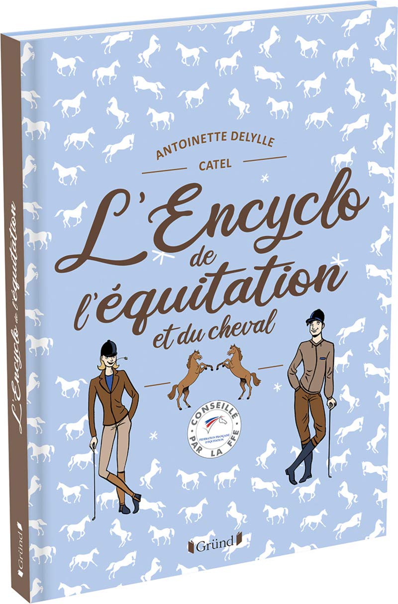 L'Encyclo de l'équitation et du cheval – Encyclopédie jeunesse avec la FFE – À partir de 8 ans 9782324027178