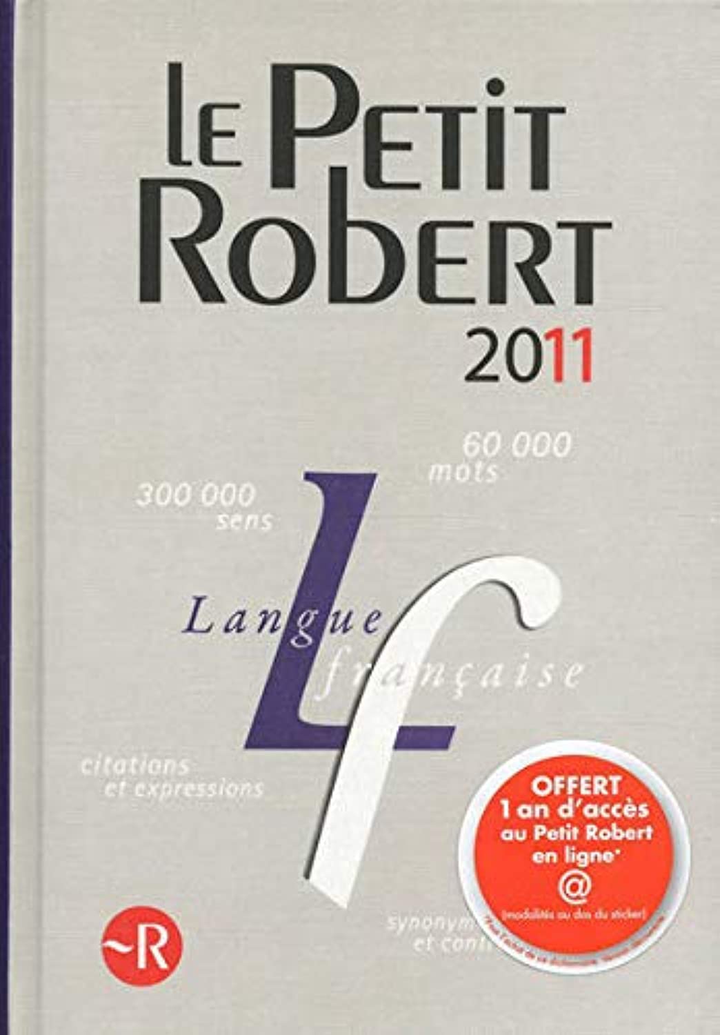 Le Petit Robert: Dictionnaire alphabétique et analogique de la langue française 9782849027417