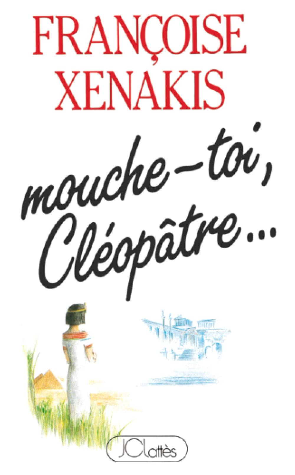 Mouche-toi Cléopâtre 9782709605397