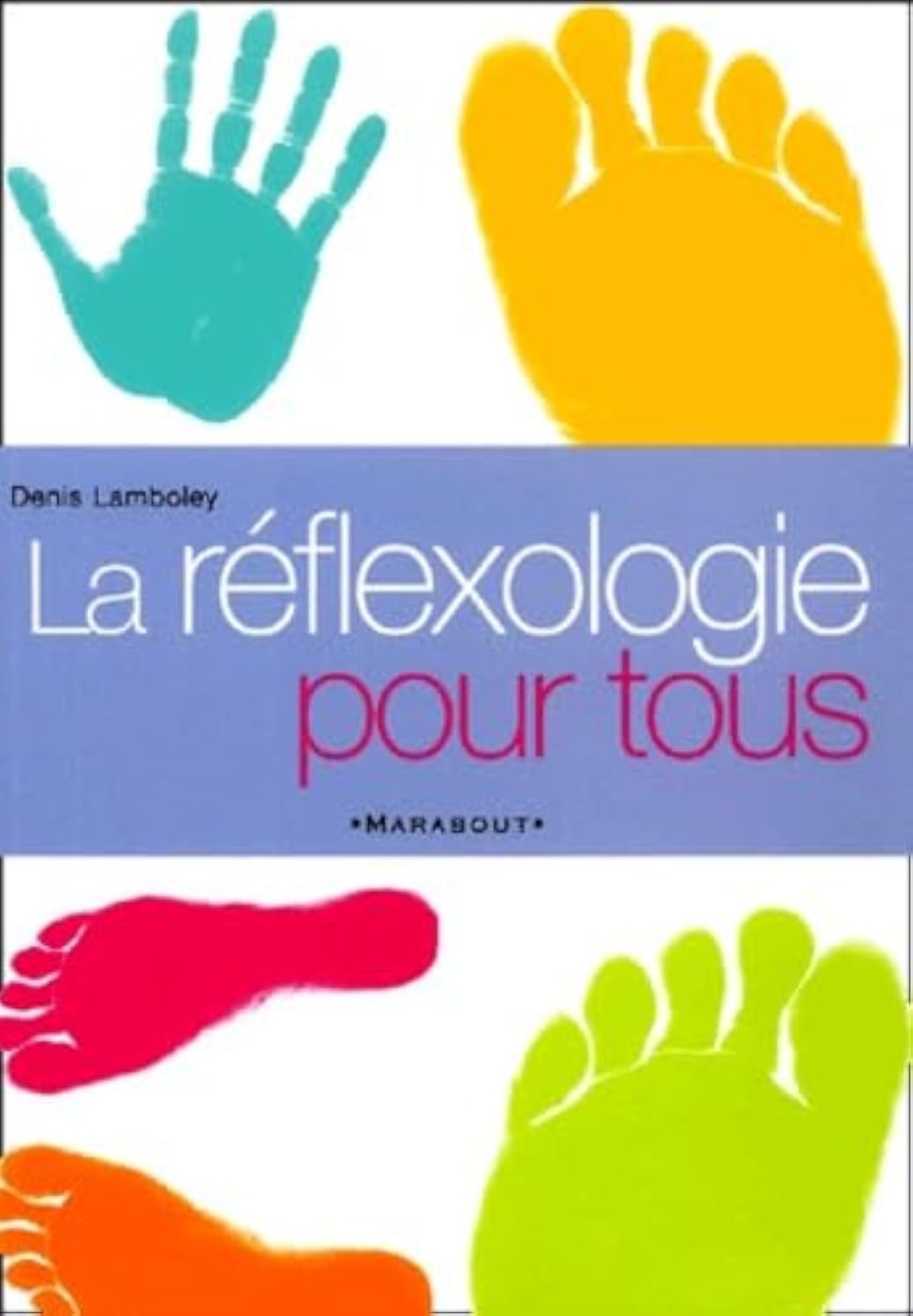 La réflexologie pour tous 9782501036283