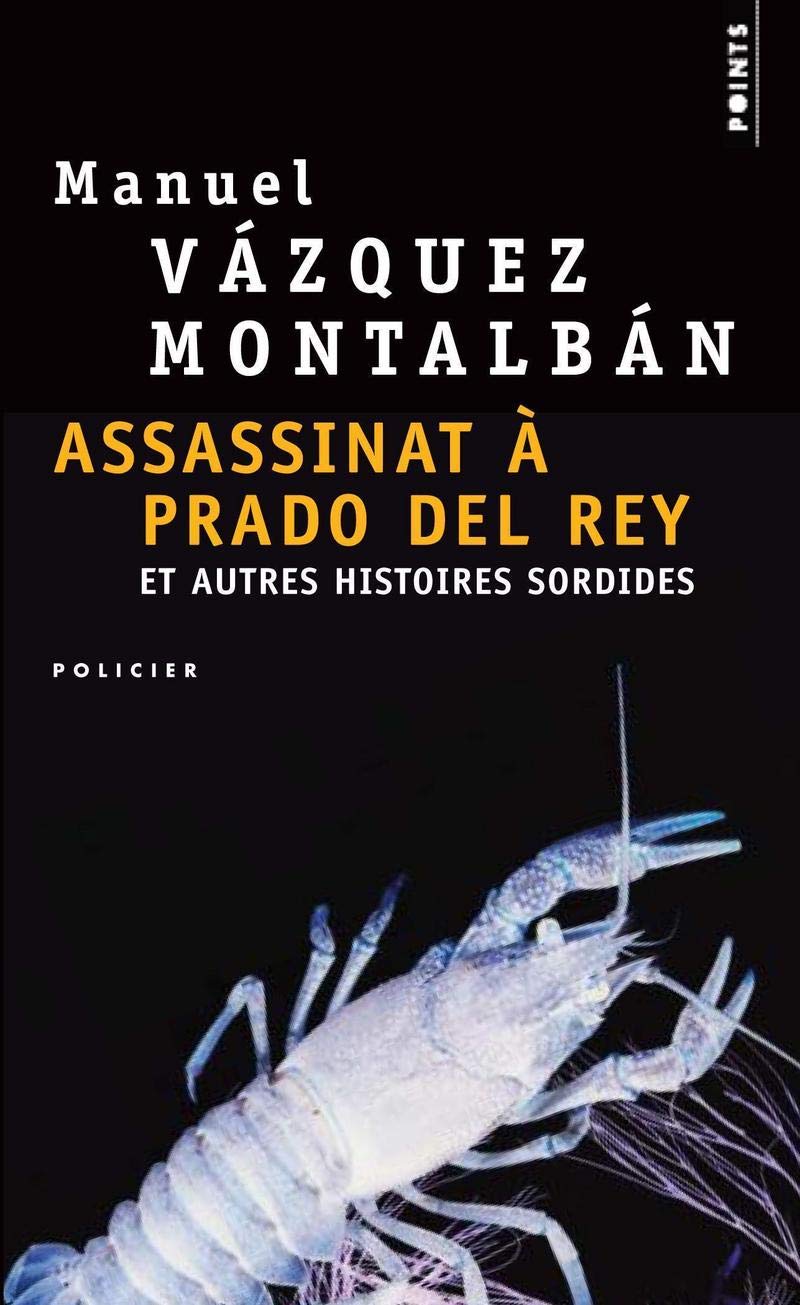 Assassinat à Prado del Rey: Et autres histoires sordides 9782757806494