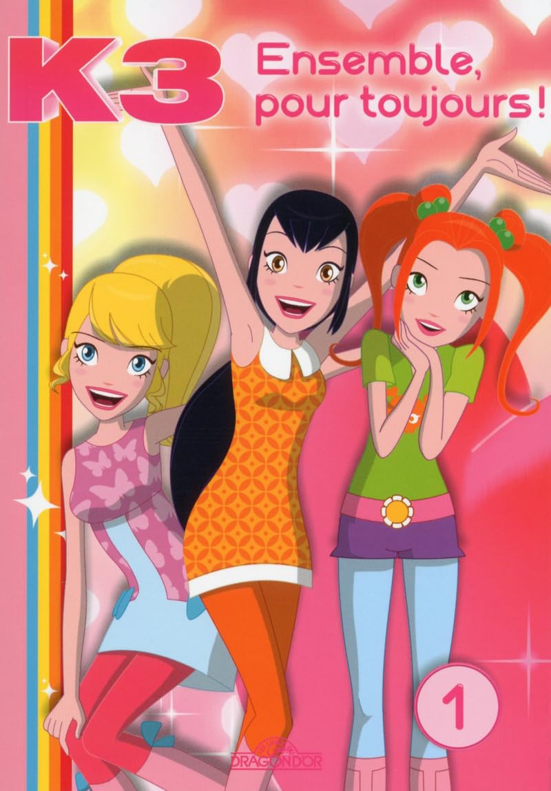 K3 - Tome 1 - Ensemble, pour toujours ! 9782821205932