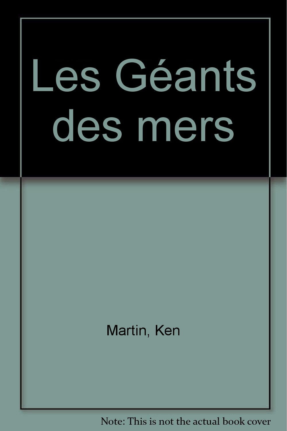 Les Géants des mers 9782731207491