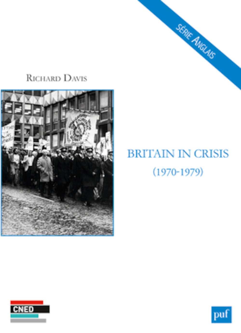 Britain in Crisis (1970-1979) 9782130620013