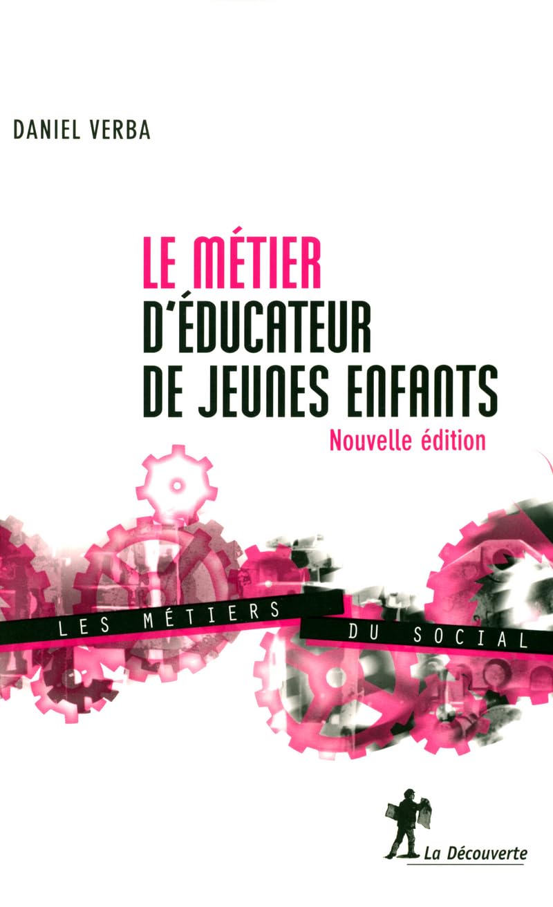Le métier d'éducateur de jeunes enfants 9782707147769