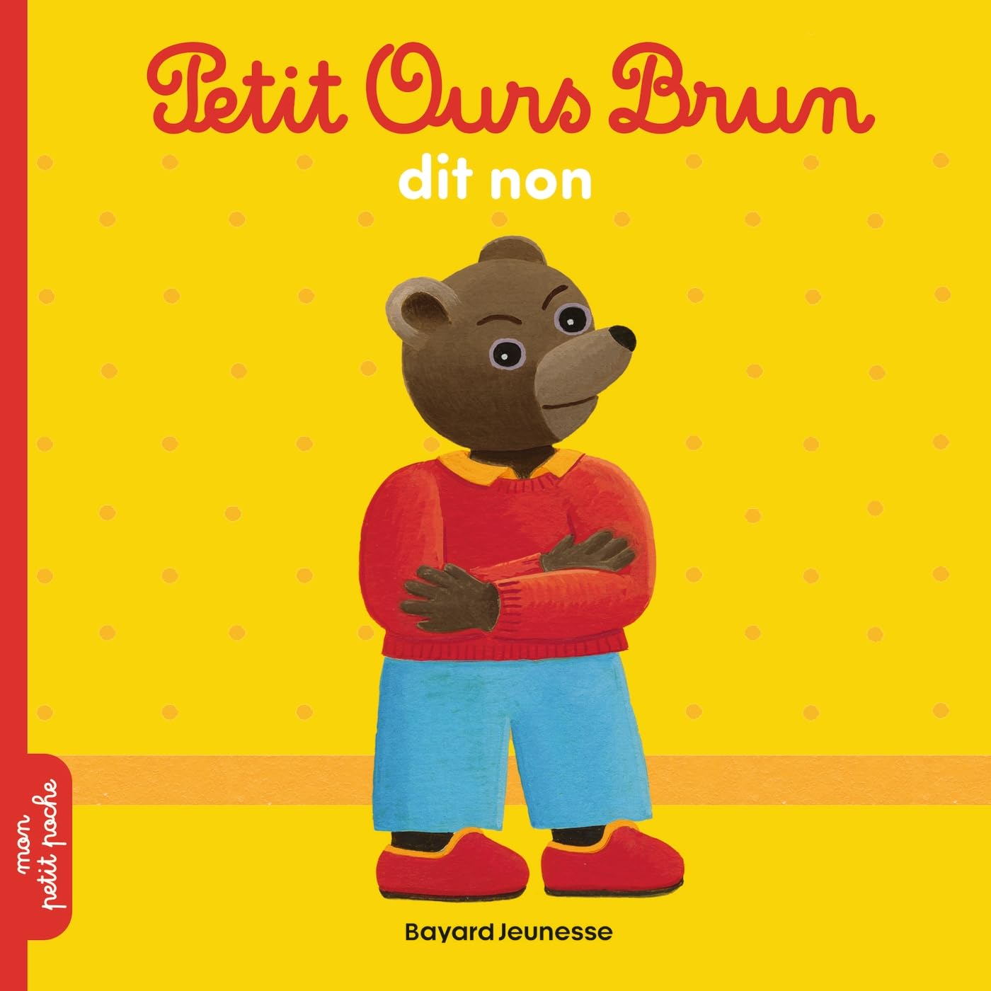 Petit Ours Brun dit non 9782747055185