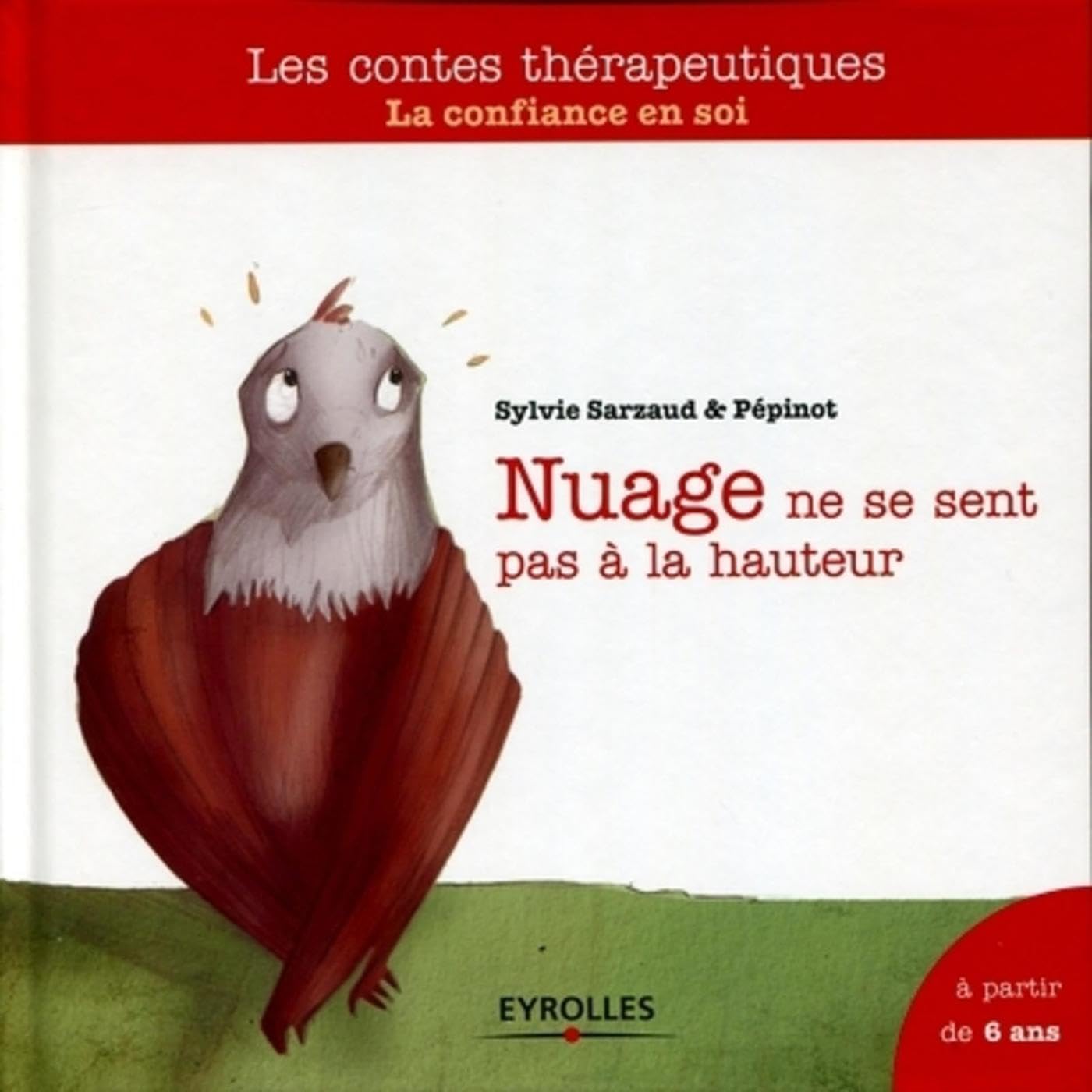 Nuage ne se sent pas à la hauteur : La confiance en soi, A partir de 6 ans 9782212551952