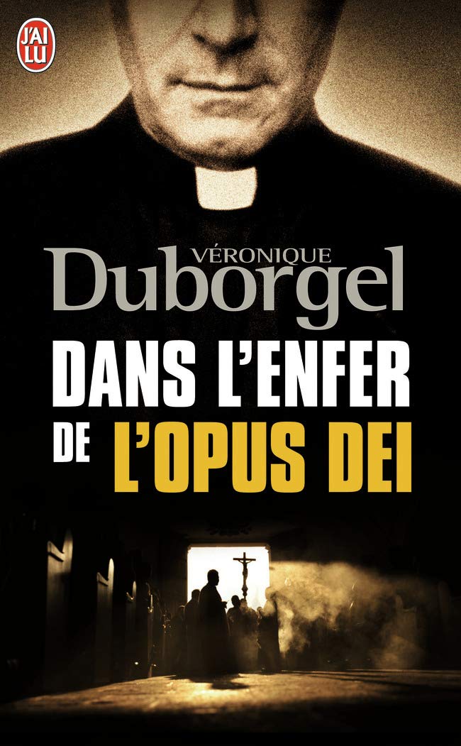 Dans l'enfer de l'Opus Dei 9782290015797