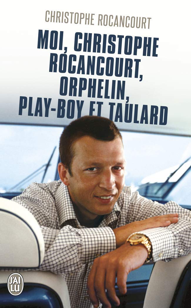 Moi, Christophe Rocancourt, orphelin, play boy et taulard 9782290334393