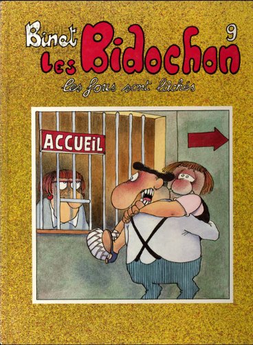 Les Bidochon 9 les fous sont lâchés 9782724240641
