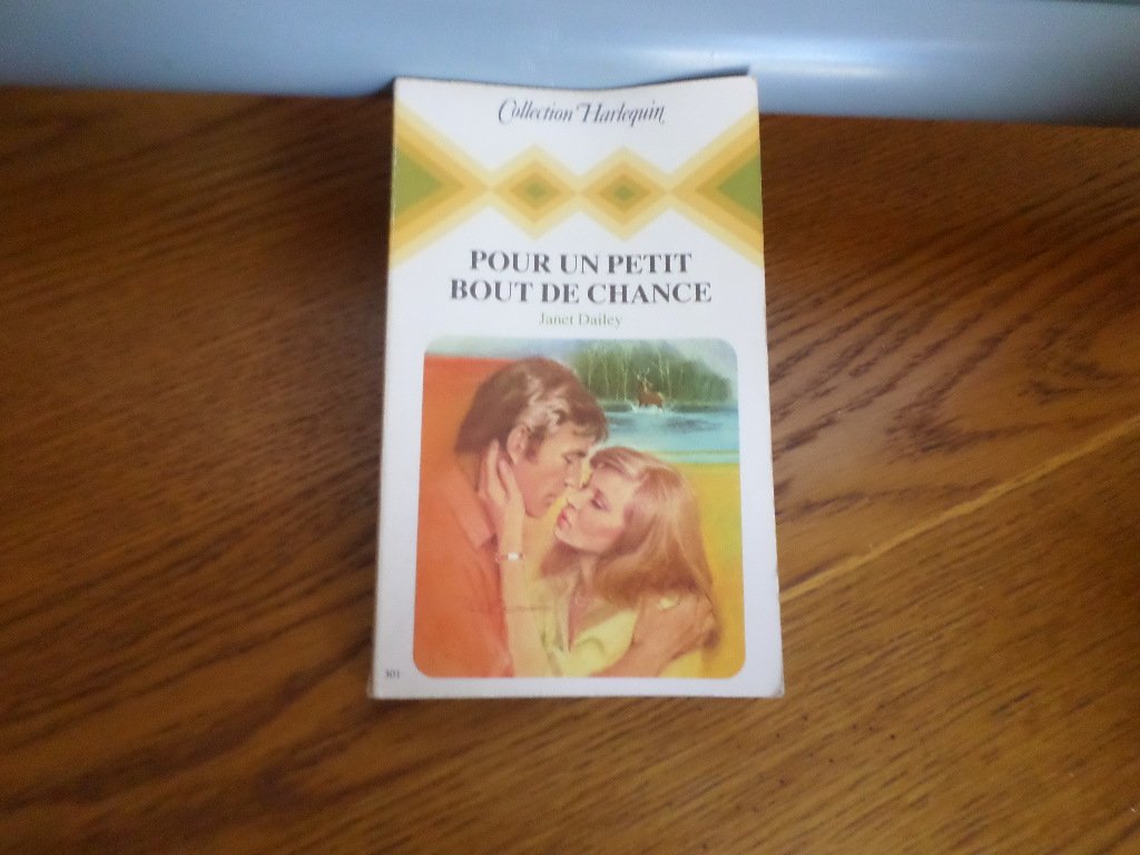 Pour un petit bout de chance (Collection Harlequin) 9782862593906