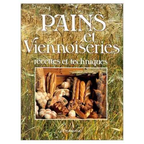 PAINS ET VIENNOISERIES.: Recettes et techniques 9782737222726