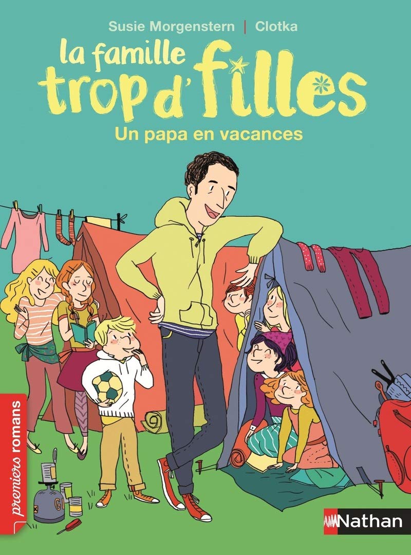 La famille trop d'filles, un papa en vacances - Roman Vie quotidienne - De 7 à 11 ans 9782092557952