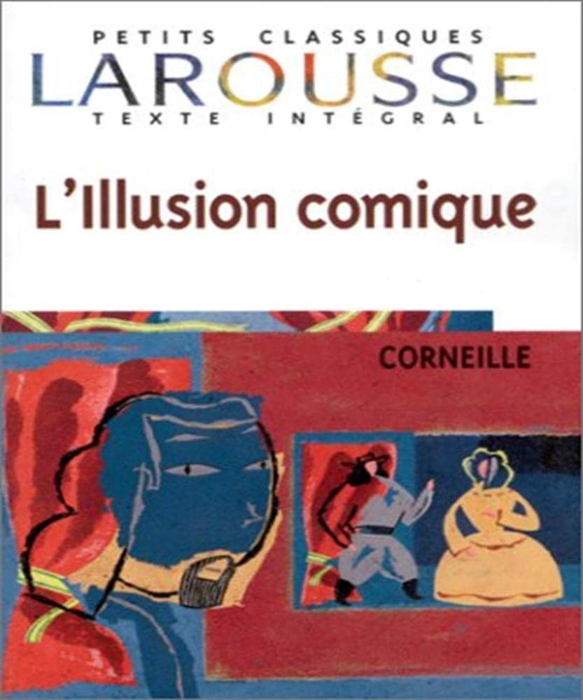 L'Illusion comique, texte intégral 9782035877390