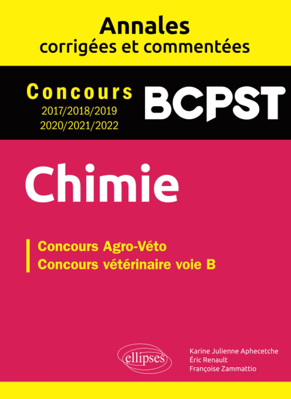 Chimie. Concours vétérinaire voie B. Annales corrigées et commentées 2017/2018/2019/2020/2021/2022 9782340074972
